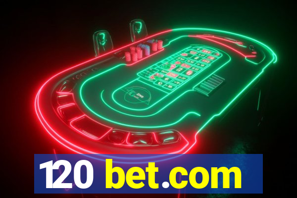 120 bet.com